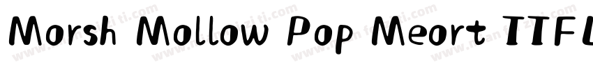 Morsh Mollow Pop Meort TTFL字体转换